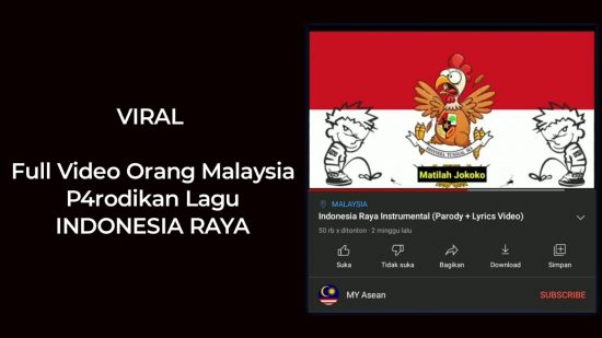 Malaysia Janjikan Tangkap Pembuat Parodi Indonesia Raya